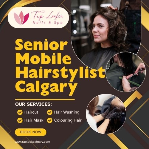 Senior Mobile Hairstylist Calgary
