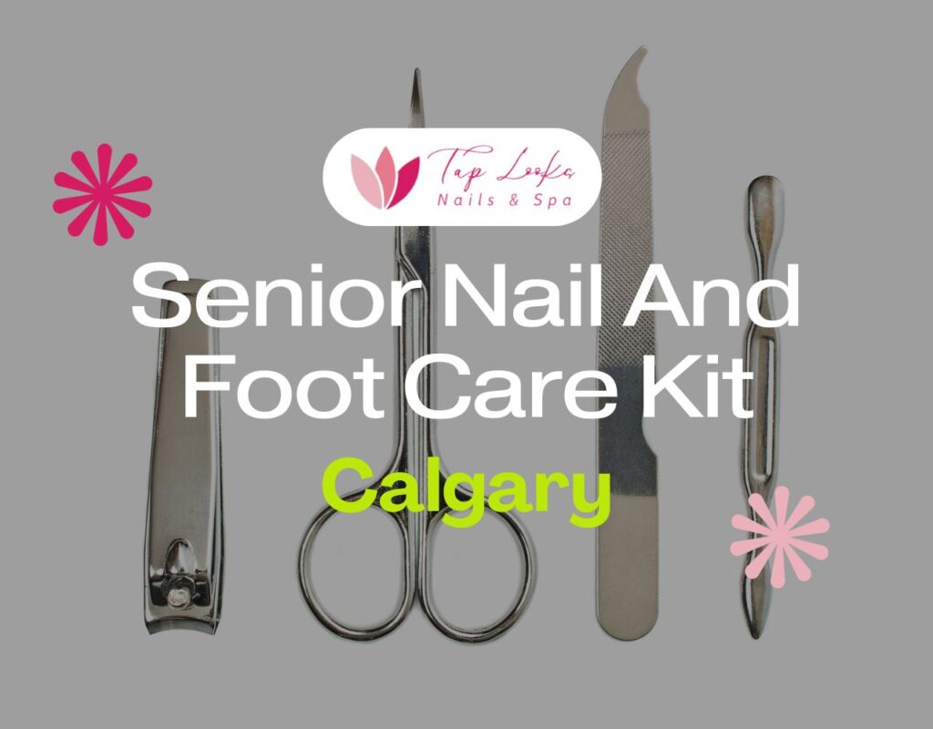 Senior Nail And Foot Care Kit Calgary