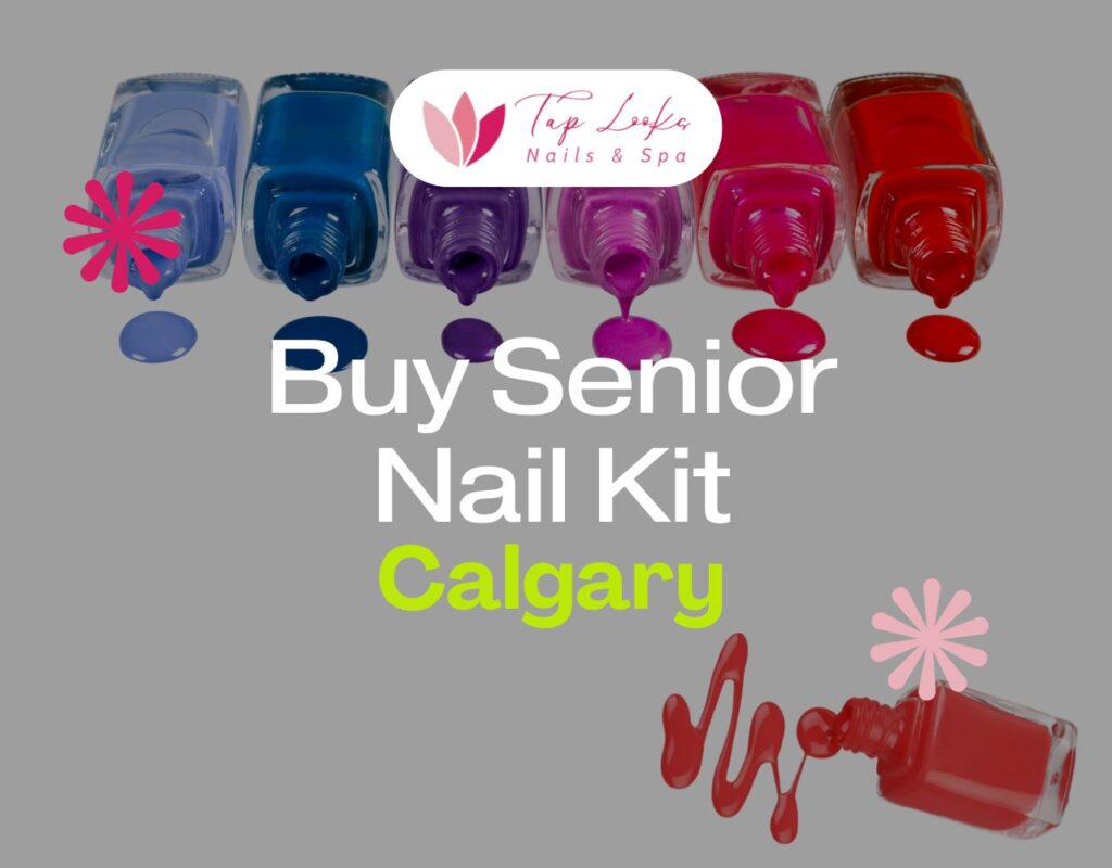 Buy Senior Nail Kit In Calgary